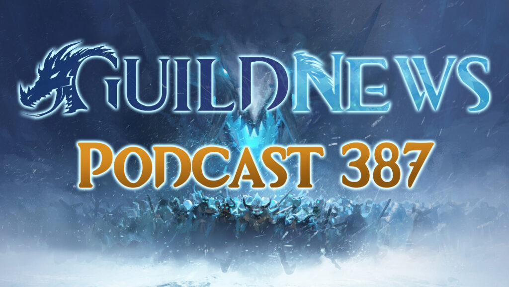 Guildnews Podcast Nr. 387